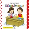 Paylaşmayı &Ouml;ğreniyoruz