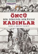 Öncü Kadınlar & Bir Direniş Hikayesi