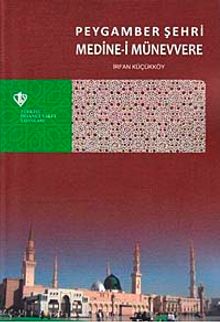 Peygamber Şehri Medine-i Münevvere