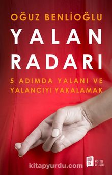 Yalan Radarı & 5 Adımda Yalanı Ve Yalancıyı Yakalamak - Oğuz Benlioğlu