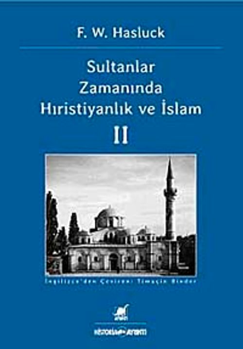 Sultanlar Zamanında Hıristiyanlık ve İslam 2. Cilt