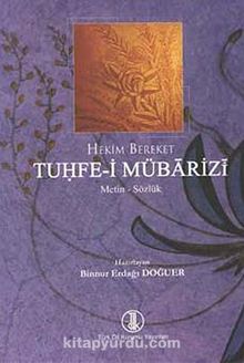 Hekim Bereket Tuhfe-i Mübarizi & Metin-Sözlük