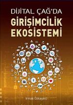 Dijital Çağda Girişimcilik Ekosistemi