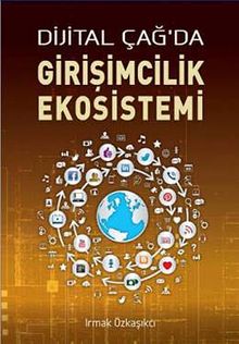 Dijital Çağda Girişimcilik Ekosistemi