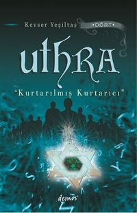 Uthra - Kurtarılmış Kurtarıcı