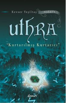 Uthra - Kurtarılmış Kurtarıcı