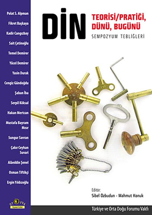 Din Teorisi / Pratiği, Dünü, Bugünü & Sempozyum Tebliğleri