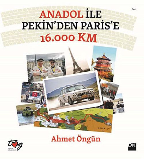 Anadol ile Pekin'den Paris'e 16.000 km