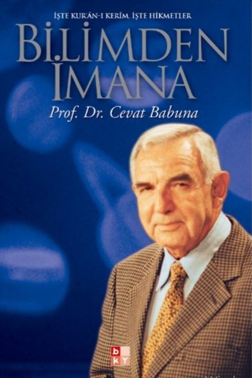 Bilimden İmana & İşte Kur'an-I Kerim İşte Hikmetler