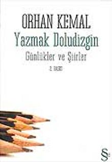 Yazmak Doludizgin Günlükler ve Şiirler - Orhan Kemal
