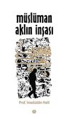 Müslüman Aklın İnşası