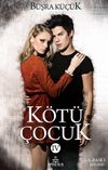 K&ouml;t&uuml; &Ccedil;ocuk 4 (Ciltli)