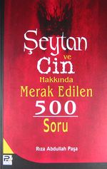 Şeytan ve Cin Hakkında Merak Edilen 500 Soru