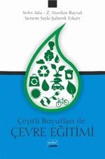 Çeşitli Boyutlarıyla Çevre Eğitimi