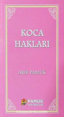 Koca Hakları - Arif Pamuk