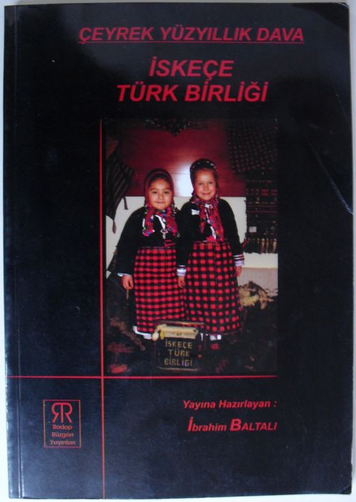 Çeyrek Yüzyıllık Dava İskeçe Türk Birliği (Kod: 1-C-101)
