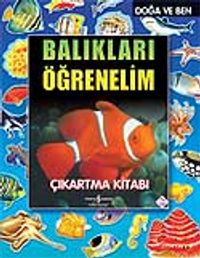 Balıkları Öğrenelim / Doğa ve Ben / Çıkartmalı