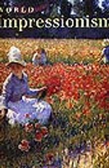 World Impressionism/ The International Movement 1860-1920