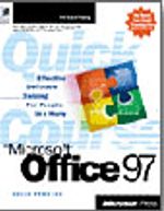 Quick Course in Microsoft Office 97