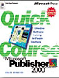 Quick Course in Microsoft  Publisher 2000