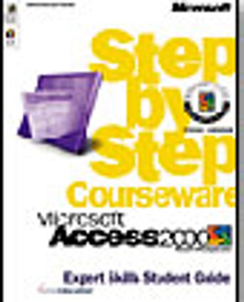 Microsoft  Access 2000 Step by Step Courseware Expert Skills Class Pack