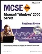 MCSE Microsoft  Windows  2000 Server Readiness Review; Exam 70-215