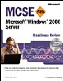 MCSE Microsoft  Windows  2000 Server Readiness Review; Exam 70-215
