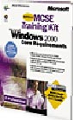 MCSE Training Kit: Microsoft Windows 2000 Core Requirements