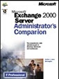 Microsoft  Exchange 2000 Server Administrator's Companion
