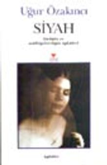 Siyah  / Hiçliğin ve Mülkiyetsizliğin Öyküleri