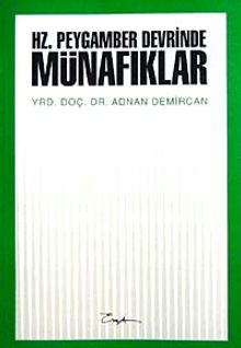 Hz. Peygamber Devrinde Münafıklar