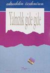 Yalnızlık Gide Gide