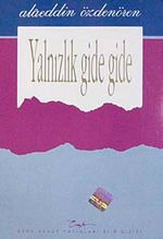 Yalnızlık Gide Gide