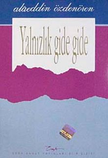 Yalnızlık Gide Gide