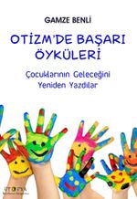 Otizm'de Başarı Öyküleri & Çocuklarının Geleceğini Yeniden Yazdılar