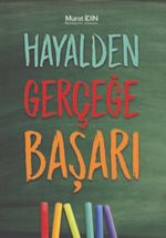 Hayalden Gerçeğe Başarı