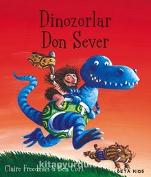 Dinozorlar Don Sever - Claire Freedman