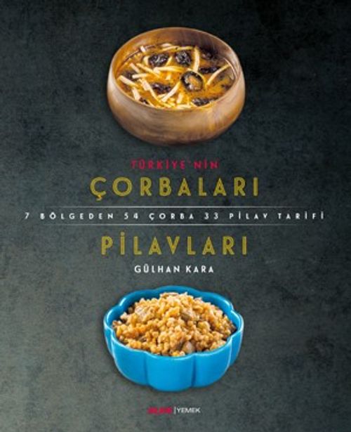 Türkiye'nin  Çorbaları Pilavları