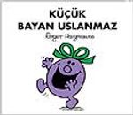 Küçük Bayan Uslanmaz
