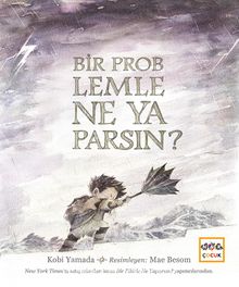 Bir Problemle Ne Yaparsın? - Kobi Yamada