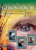 Gerontoloji & Kapsam, Disiplinlerarası İş Birliği, Ekonomi ve Politika - Cilt 1