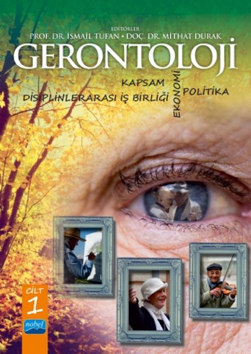 Gerontoloji & Kapsam, Disiplinlerarası İş Birliği, Ekonomi ve Politika - Cilt 1