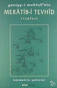 Ganiyy-i Muhtefi'nin Meratib-i Tevhid Risalesi