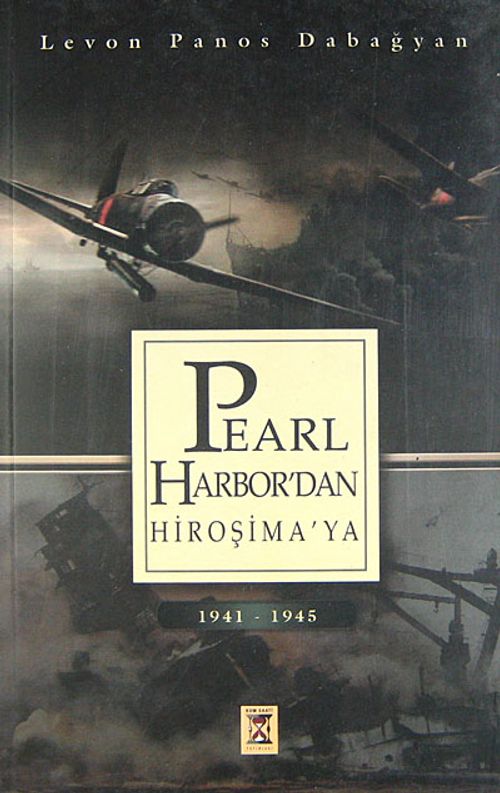 Pearl-Harbor'dan Hiroşima'ya 1941-1945
