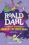 Roald Dahl - The Complete Adventures of Charlie and Mr. Willy Wonka