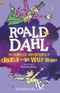 Roald Dahl - The Complete Adventures of Charlie and Mr. Willy Wonka