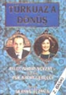 Türkuaz'a Dönüş / Bilge Nadir Nevzat'ın Anılarından  Derleme