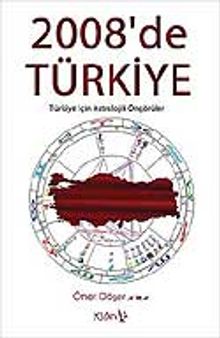 2008'de Türkiye Türkiye İçin Astrolojik Öngörüler