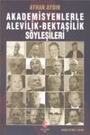 Akademisyenlerle Alevilik-Bektaşilik S&ouml;yleşileri