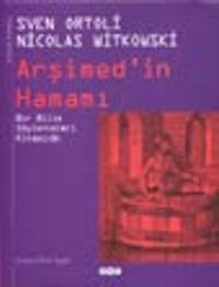Arşimed'in Hamamı / Bir Bilim Söylenceleri Kitapçığı